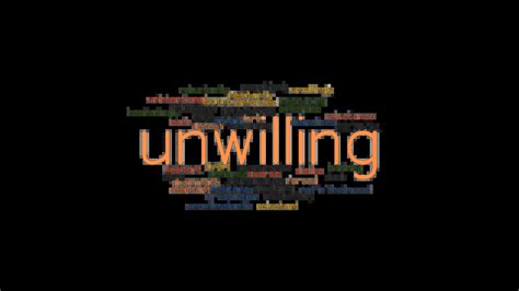 unwilling synonym|unwillingness to do something.